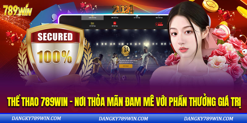 Thể Thao 789WIN – Nơi Thỏa Mãn Đam Mê Với Những Phần Thưởng Giá Trị