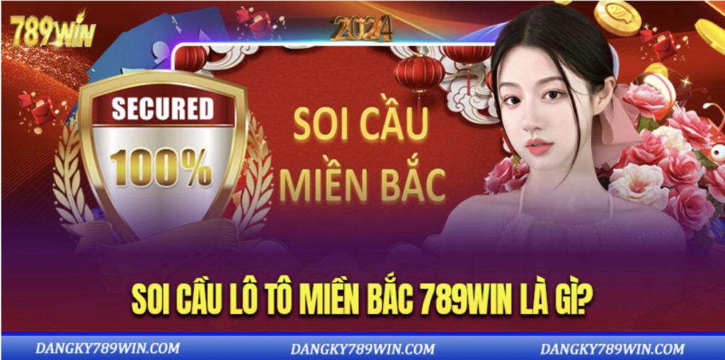 Soi Cầu Lô Tô Miền Bắc 789WIN Là Gì?