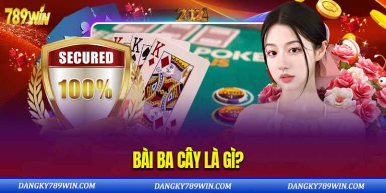 Bài Ba Cây là gì?