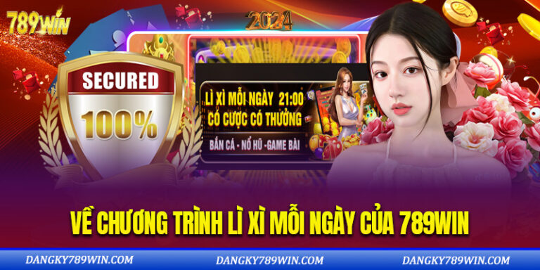 Chương trình lì xì mỗi ngày của 789win