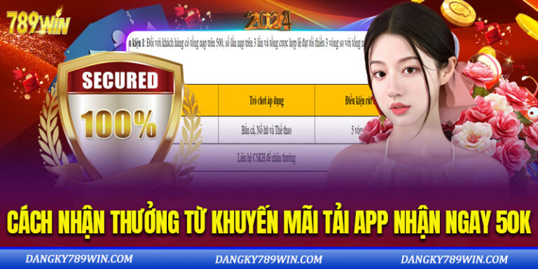 Hướng dẫn nhận thưởng từ khuyến mãi tải app nhận ngay 50k
